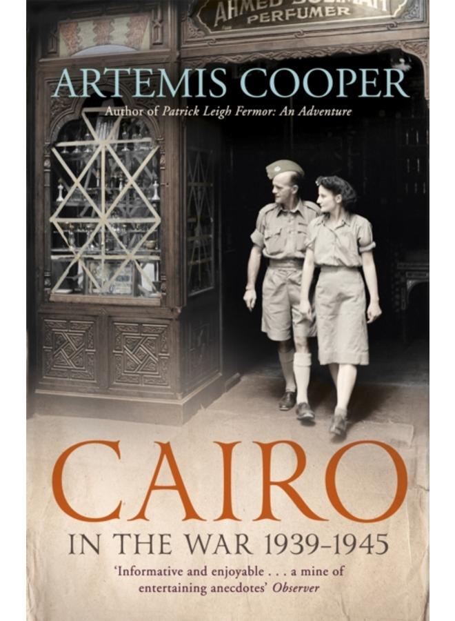 Cairo in the War : 1939-45 