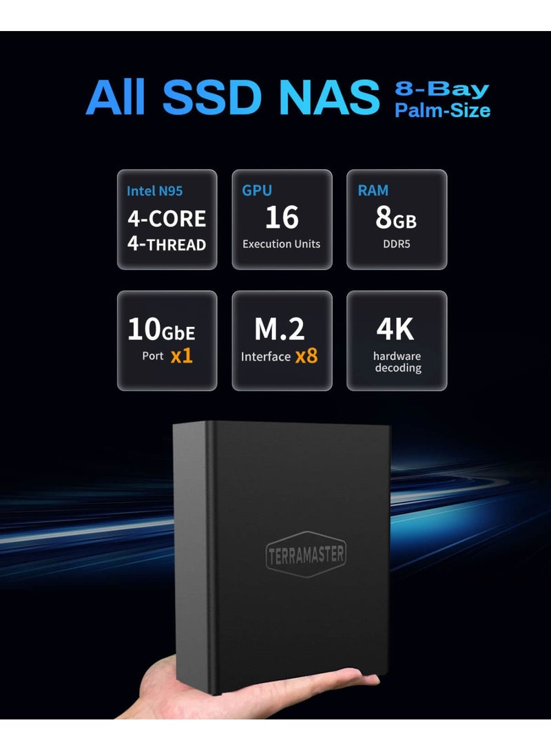 تيراماستر وحدة تخزين TERRAMASTER F8 SSD NAS - 8Bay All SSD NAS Server N95 QuadCore CPU، وذاكرة وصول عشوائي DDR5 سعة 8 جيجابايت، ومنفذ 10GbE، ووحدة تخزين قوية متصلة بالشبكة بحجم راحة اليد (بدون أقراص) - Image 2
