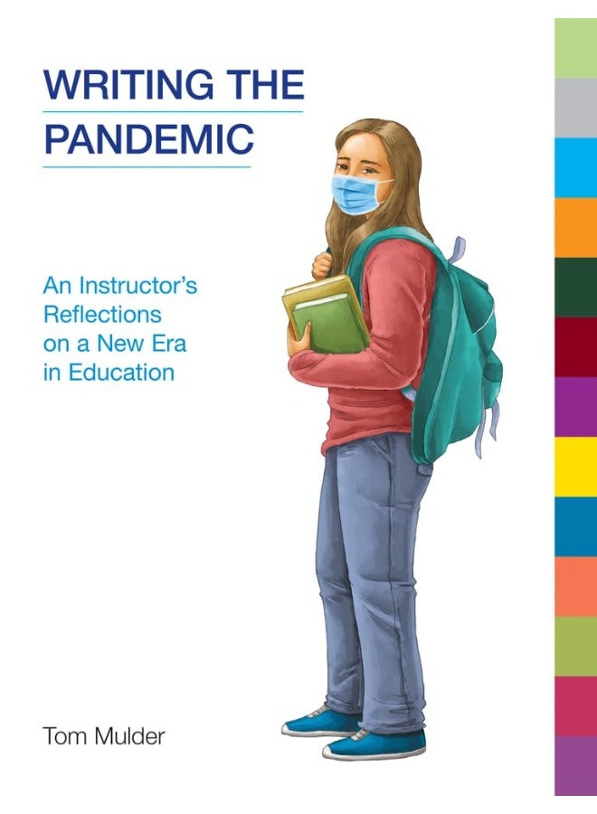 Writing the Pandemic: An Instructor's Reflections on a New Era in Education