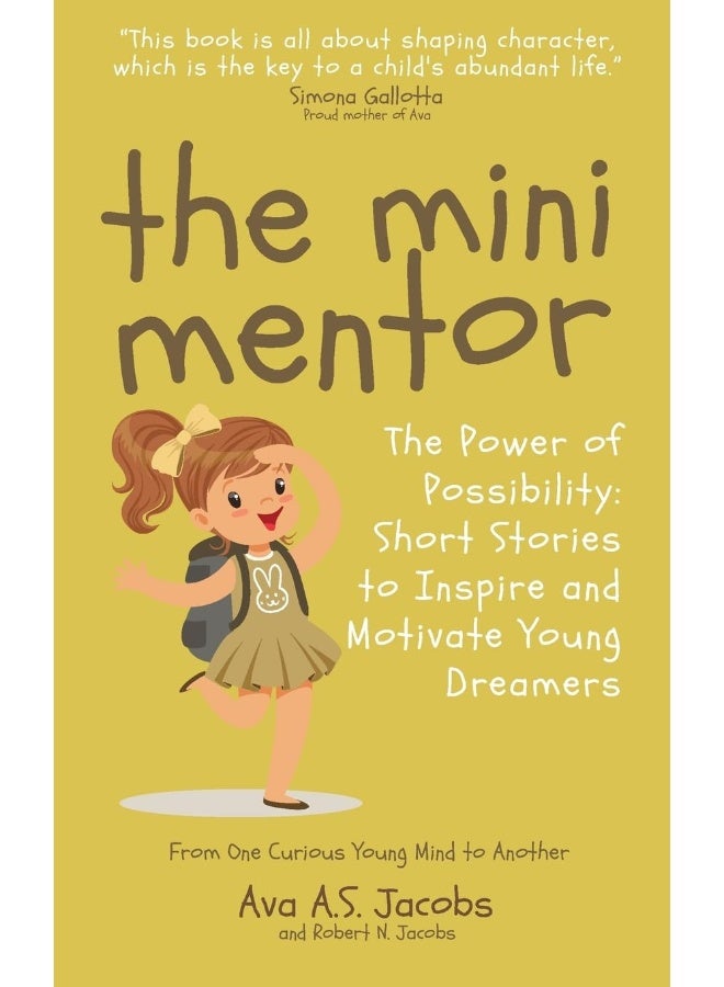 The Mini Mentor: The Power of Possibility: Short Stories to Inspire and Motivate Young Dreamers 