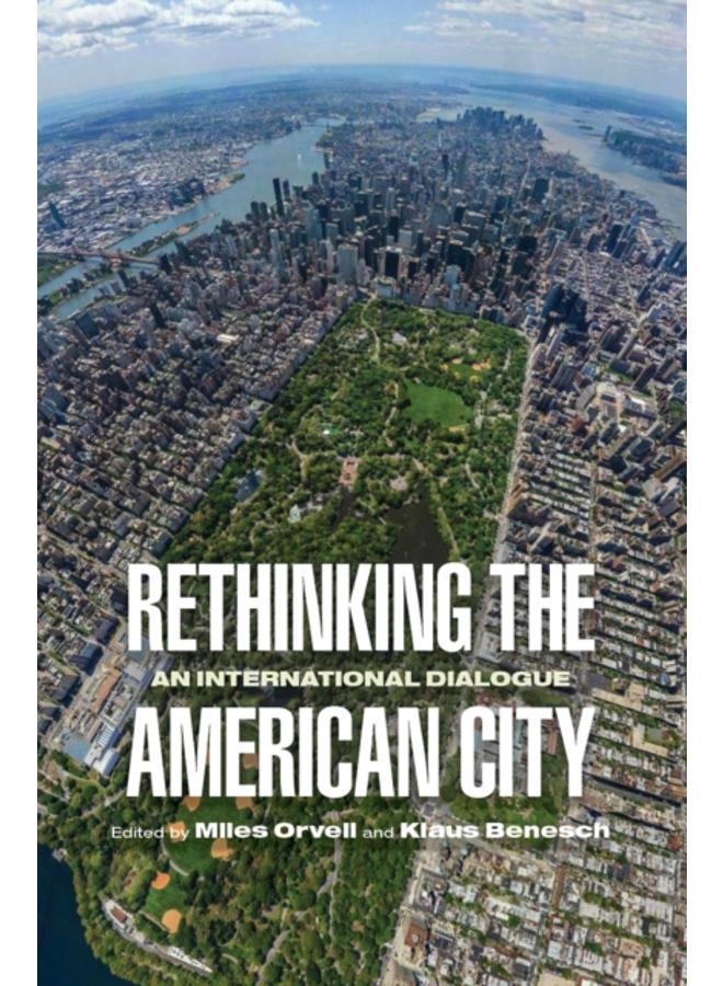Rethinking the American City : An International Dialogue 