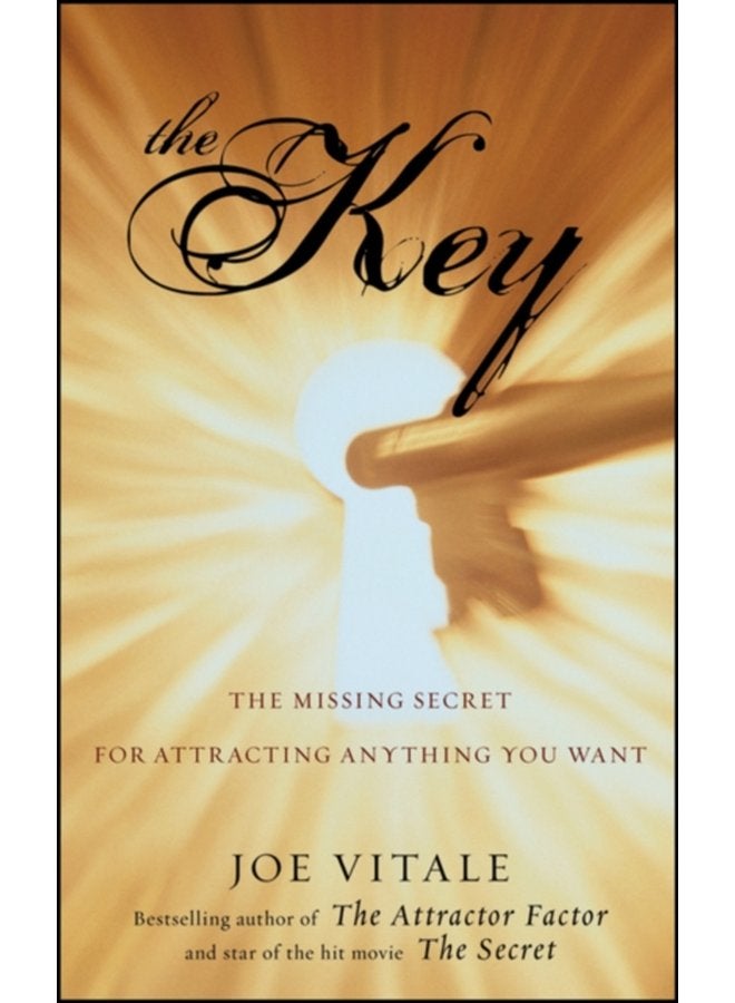 The Key The Missing Secret for Attracting Anything You Want - Paperback