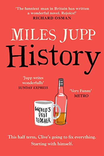History The Hilarious Unmissable Novel From The Brilliant Miles Jupp