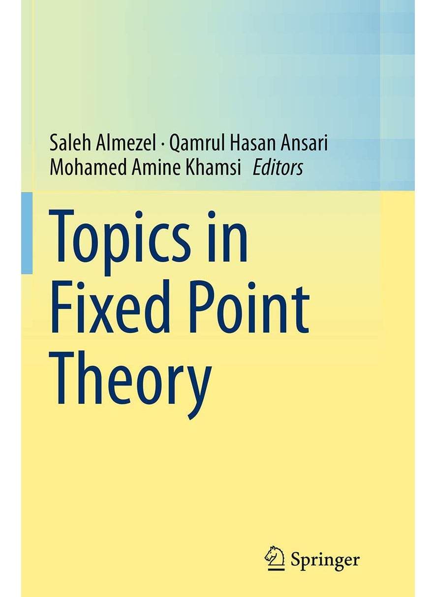 Topics in Fixed Point Theory 