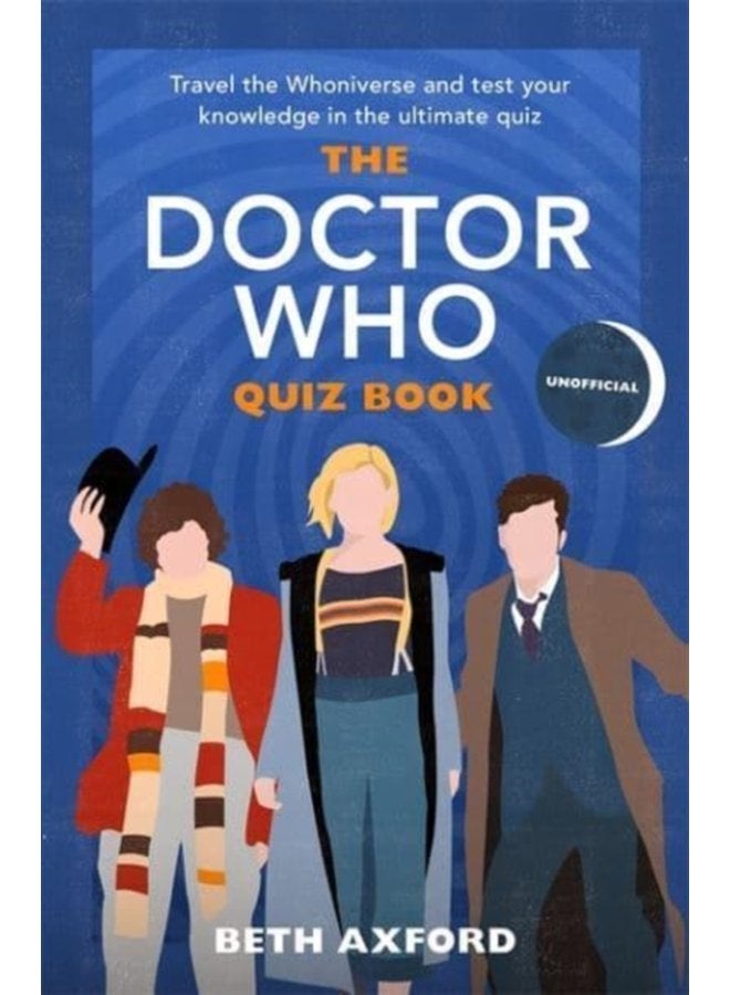The Doctor Who Quiz Book Travel the Whoniverse and test your knowledge with the ultimate Christmas gift - Hardback