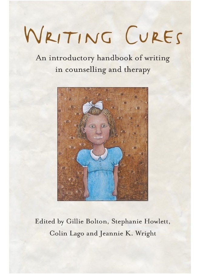 Writing Cures: An Introductory Handbook of Writing in Counselling and Therapy 