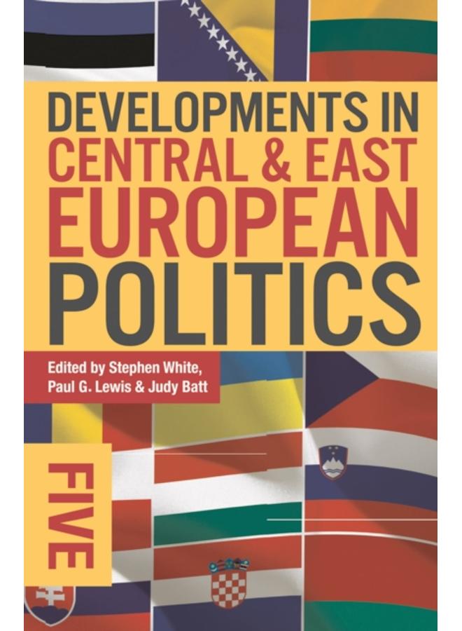 Developments in Central and East European Politics 5 