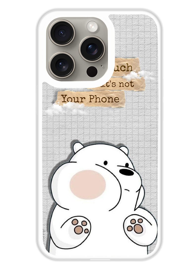 Theodor Protective Case Cover For APPLE IPHONE 15 Pro Max Dont touch (3) (White Bumper) - Image 1