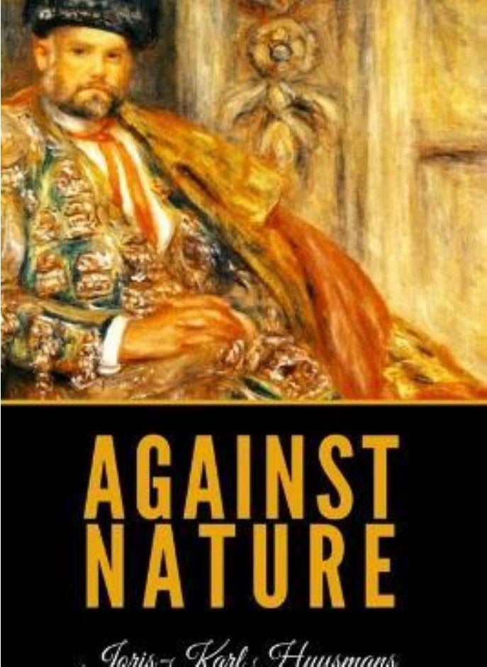 Against Nature Howard John and Huysmans Joris Karl 