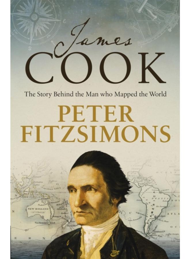 James Cook : The story of the man who mapped the world 
