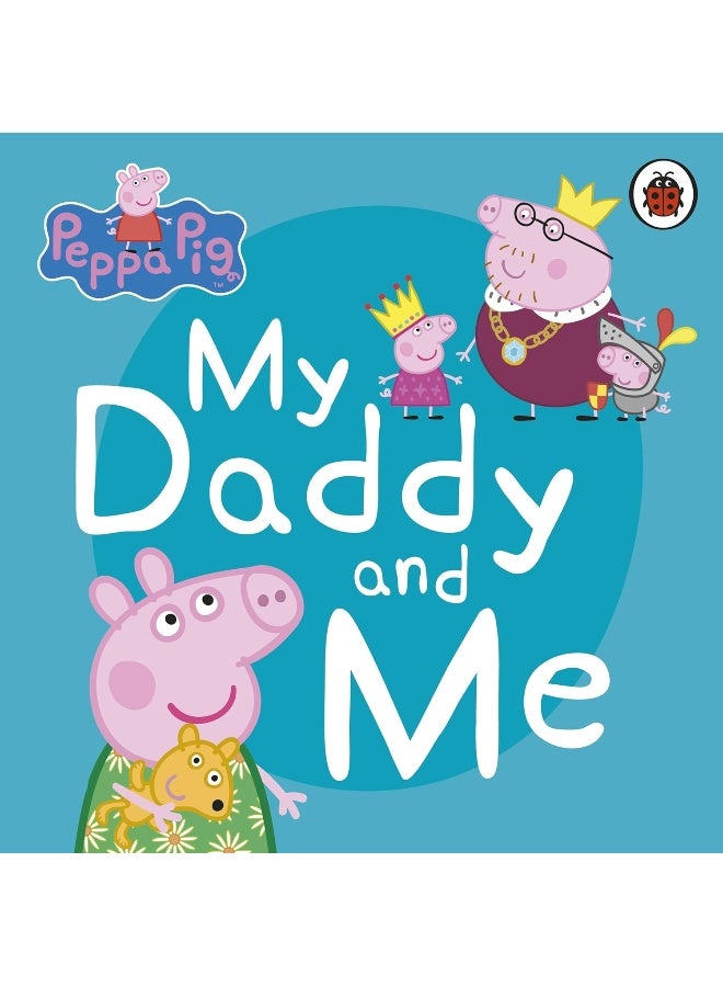 PENGUIN Peppa Pig: My Daddy and Me 