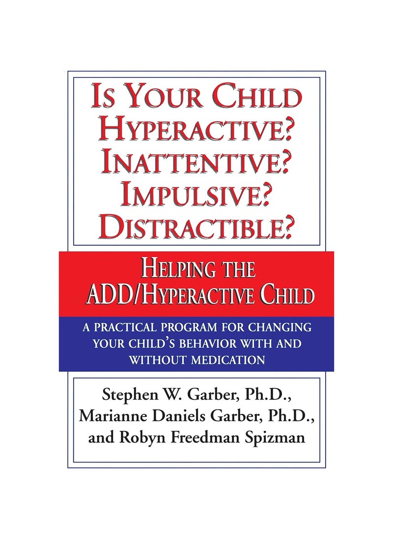 null - Is Your Child Hyperactive? Inattentive? Impulsive? Distractable?: Helping the ADD/Hyperactive Child Paperback - Image 1
