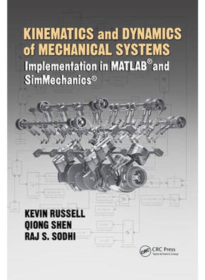 Kinematics and Dynamics of Mechanical Systems  Implementation in MATLAB® and SimMechanics®