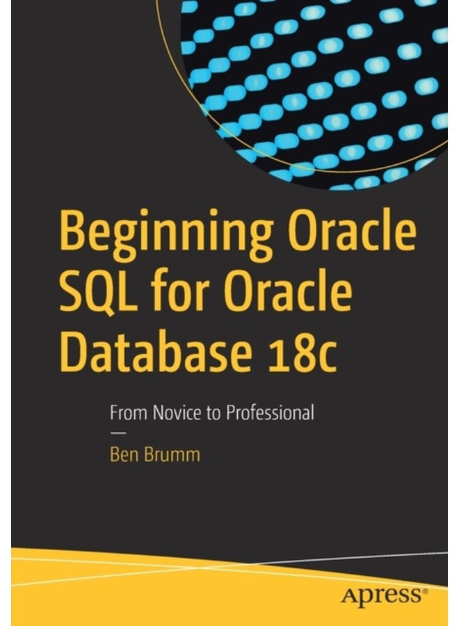 Beginning Oracle SQL for Oracle Database 18c From Novice to Professional - Paperback