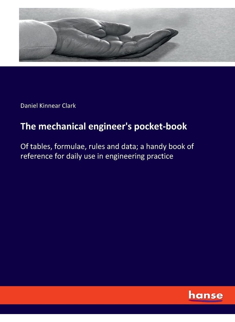 The mechanical engineer's pocket-book: Of tables, formulae, rules and data; a handy book of reference for daily use in engineering practice  - Image 1