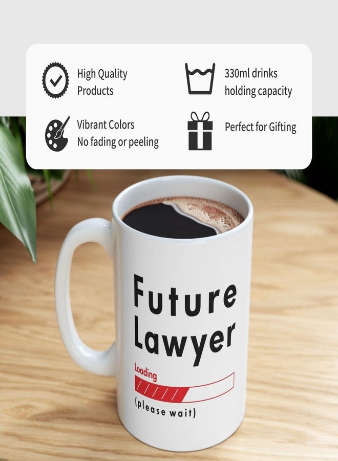 Visibee Future Lawyer Loading Please Wait Printed Mug | Gift for Law Students, Lawyers, or Legal Aspirants | 330ml Ceramic Coffee Mug | FPM068 | Pack of 1 - Image 3