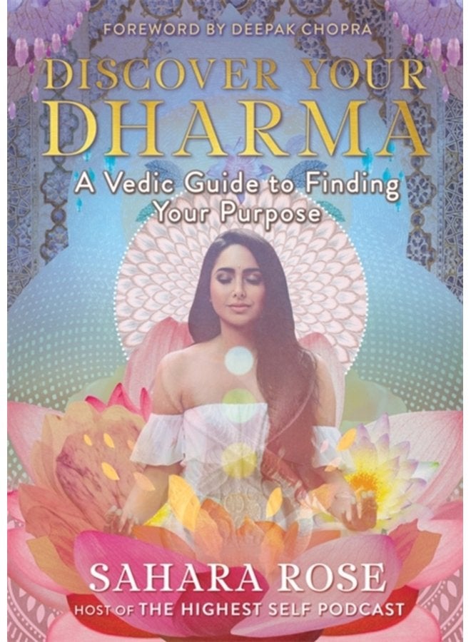 Discover Your Dharma A Vedic Guide to Finding Your Purpose - Paperback