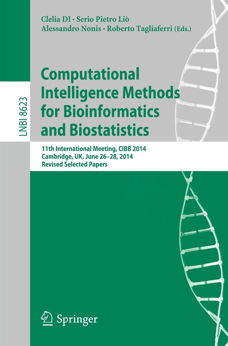 Computational Intelligence Methods for Bioinformatics and Biostatistics: 11th International Meeting, CIBB 2014, Cambridge, UK, June 26-28, 2014, Revised Selected Papers 