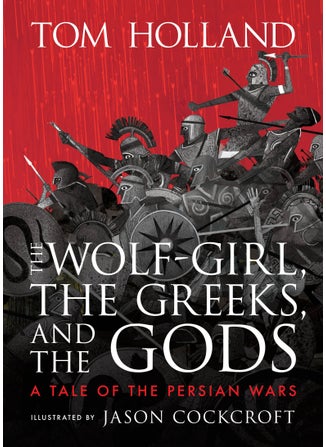The Wolf-Girl, the Greeks, and the Gods: A Tale of the Persian Wars - pzsku/Z29DB2A91C4D34DA3AD89Z/45/1746224918/d0eac8a7-e345-412b-87ca-7a95268a2144