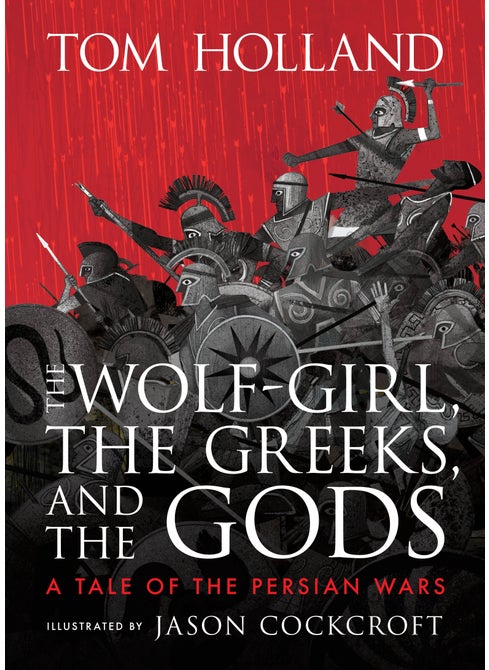 The Wolf-Girl, the Greeks, and the Gods: A Tale of the Persian Wars