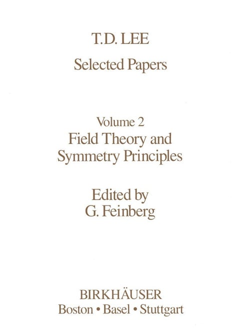 Selected Papers: Field Theory and Symmetry Principles