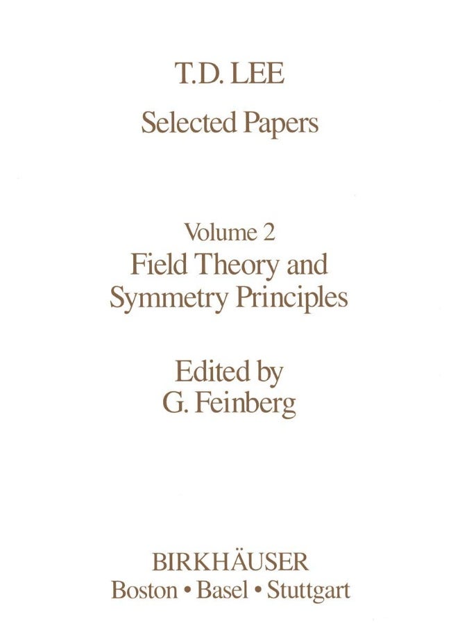 Selected Papers: Field Theory and Symmetry Principles 