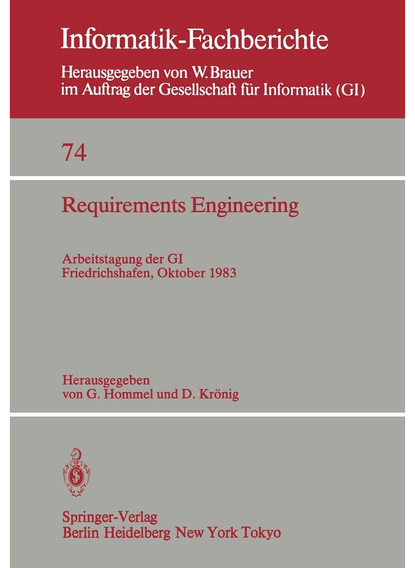 Requirements Engineering: Arbeitstagung der GI, Friedrichshafen, 12-14 Oktober 1983 
