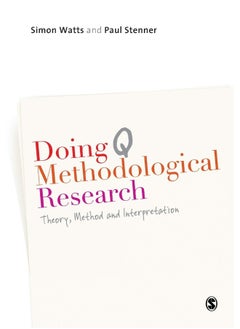 Doing Q Methodological Research: Theory, Method & Interpretation 
