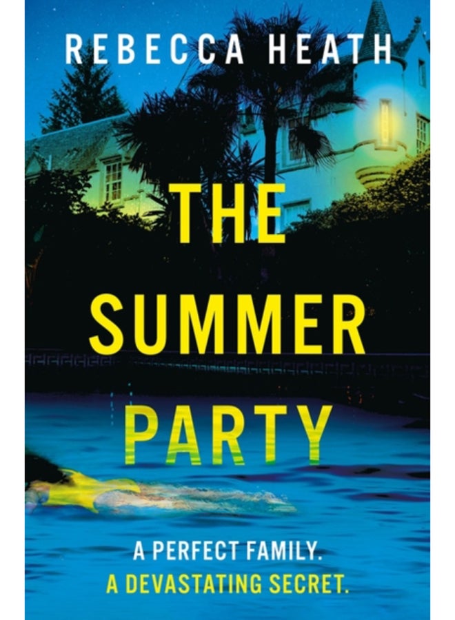 The Summer Party : the glamorous and absolutely unputdownable Beach Read of 2023! 