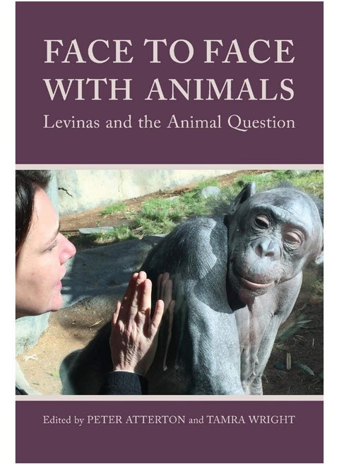 State University of New York Press Face to Face with Animals: Levinas and the Animal Question