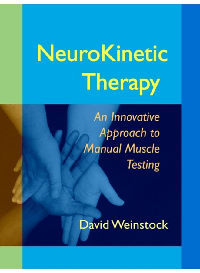 NeuroKinetic Therapy : An Innovative Approach to Manual Muscle Testing
