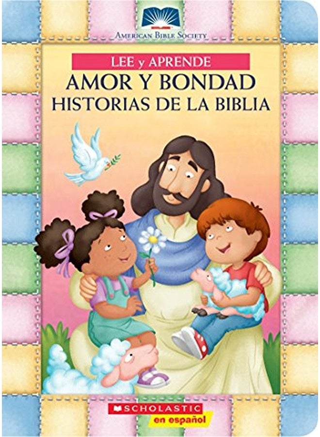 Lee Y Aprende Amor Y Bondad Historias De La Biblia My First Read And Learn Love And Kindness Bibl 