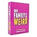 DSS Games Our Family is So Weird A Family Card Game to Decide Whos Most Likely to Game Night Idea for Teens Adults Groups Great for Reunions Vacation Road Trips - Image 3