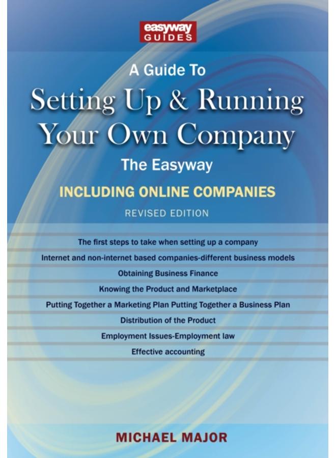 A Guide To Setting Up And Running Your Own Company - Including Online Companies - 2023 