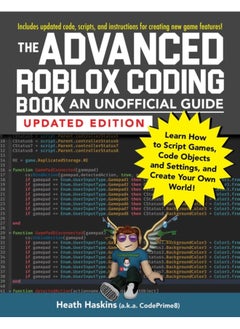 Advanced Roblox Coding Book: An Unofficial Guide, Updated Edition: Learn How to Script Games, Code Objects and Settings, and Create Your Own World! 
