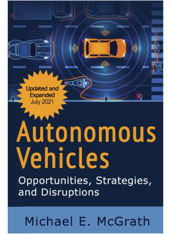 Autonomous Vehicles: Opportunities, Strategies and Disruptions: Updated and Expanded Second Edition  - Image 1