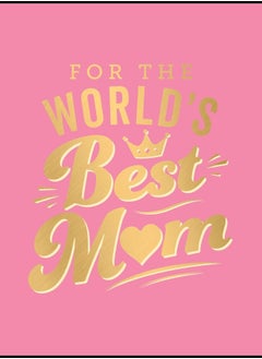 For the World Best Mum the Perfect Gift to Give to Your Mum 