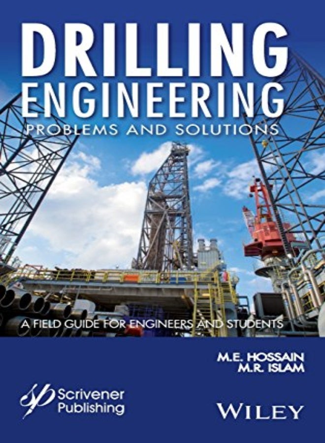 Drilling Engineering Problems and Solutions: A Field Guide for Engineers and Students 