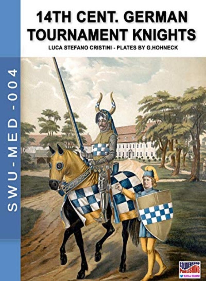 14Th Cent German Tournament Knights by Cristini, Luca Stefano Paperback
