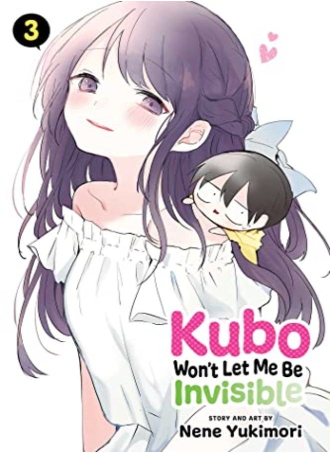Kubo Wont Let Me Be Invisible Vol 3 by Nene Yukimori Paperback 