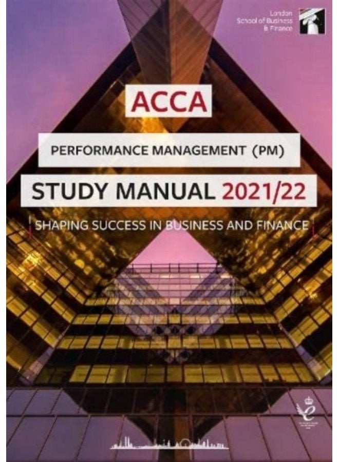 ACCA Performance Management Study Manual 2021 22 For Exams until June 2022 - Paperback