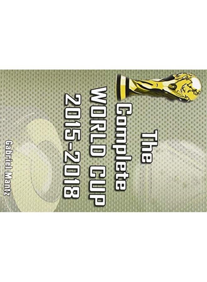 The Complete World Cup 2015 2018 - Paperback