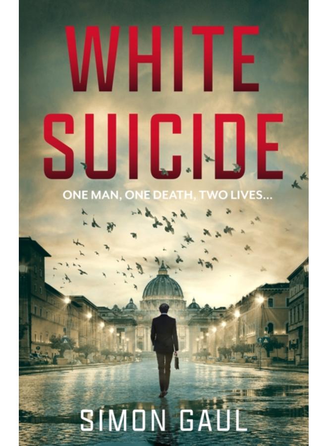 White Suicide : One Man, One Death, Two Lives 