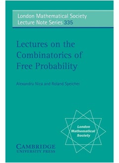 Lectures on the Combinatorics of Free Probability 