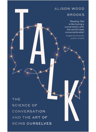Talk : The Science of Conversation and the Art of Being Ourselves - pzsku/Z2A26CD52933D0ED7CF29Z/45/_/1740737317/606e1404-9ee8-494d-b3c2-580b0a173fb1
