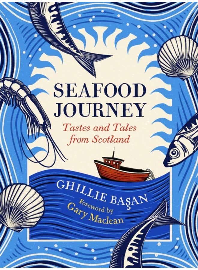 Seafood Journey Tastes and Tales From Scotland - Hardback
