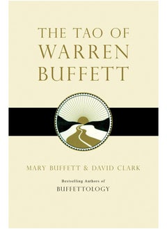The Tao of Warren Buffett: Buffett's Words Wisdom
