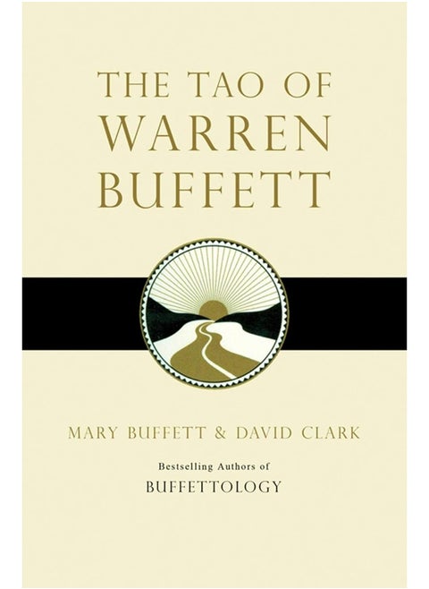 The Tao of Warren Buffett: Buffett's Words Wisdom
