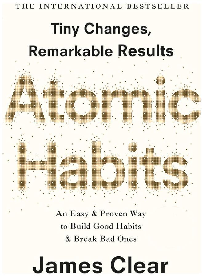 العادات الذرية: طريقة سهلة ومثبتة لبناء عادات جيدة والتخلص من العادات السيئة غلاف عادي باللغة الإنجليزية بقلم جيمس كلير - 27-11-2018
