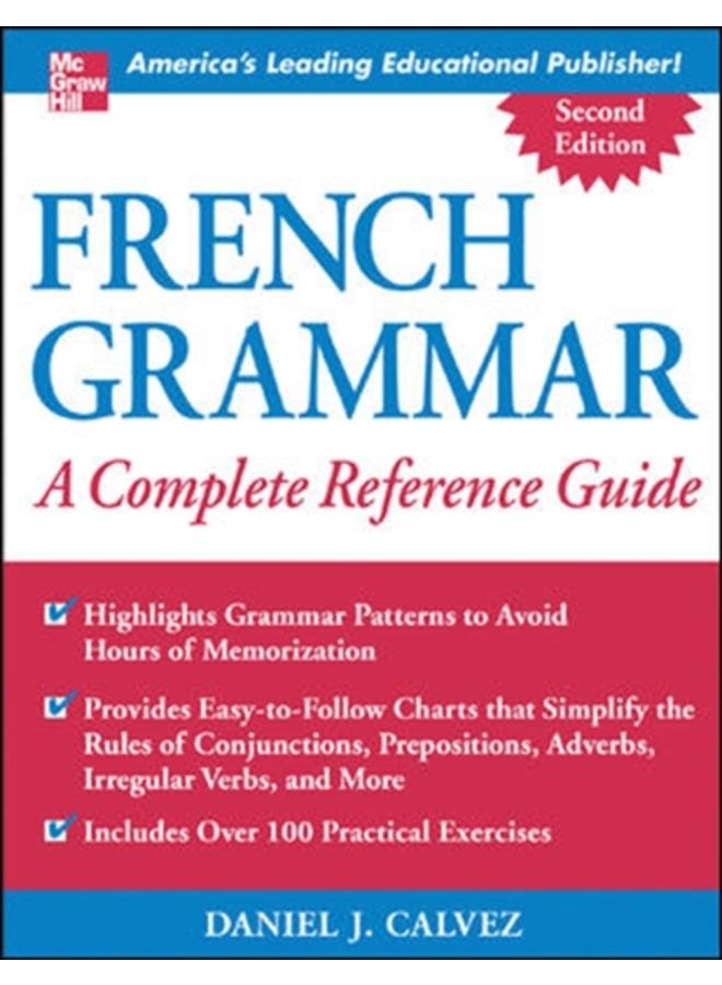 French Grammar: A Complete Reference Guide 